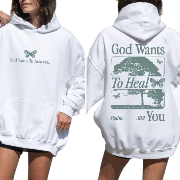 God Wants To Heal You Double Sided Hoodie – Psalm 30:2 Bible Verse Christian Pullover, Inspirational Faith Healing Hoodie, Religious Gift for Men and Women