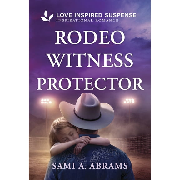 Stone Creek Ranch Rodeo Witness Protector, Book 3, (Paperback)