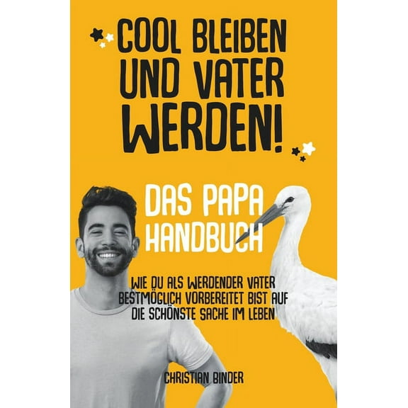 Cool bleiben und Vater werden, (Paperback)