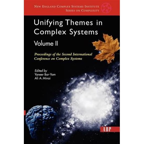 Pre-Owned Unifying Themes In Complex Systems, Volume 2: Proceedings Of The Second International Conference On Complex Systems (New England Complex Systems Institute Series on Complexity) Paperback
