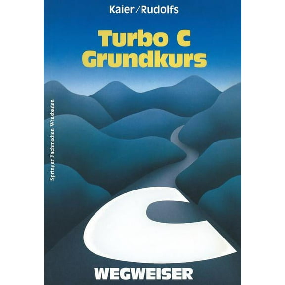 Turbo C-Wegweiser Grundkurs, (Paperback)