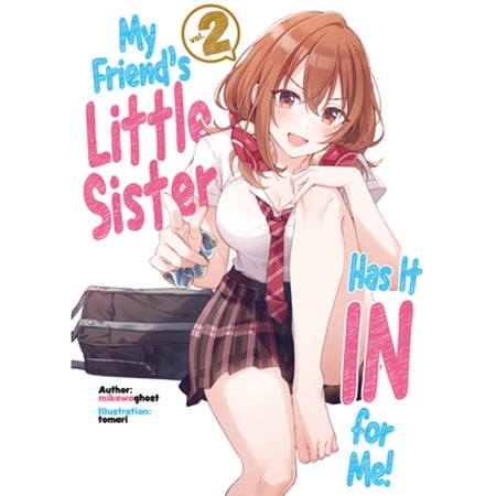 Pre-Owned My Friend's Little Sister Has It in for Me! Volume 2 (Paperback 9781718326811) by Mikawaghost, Alexandra Owen-Burns