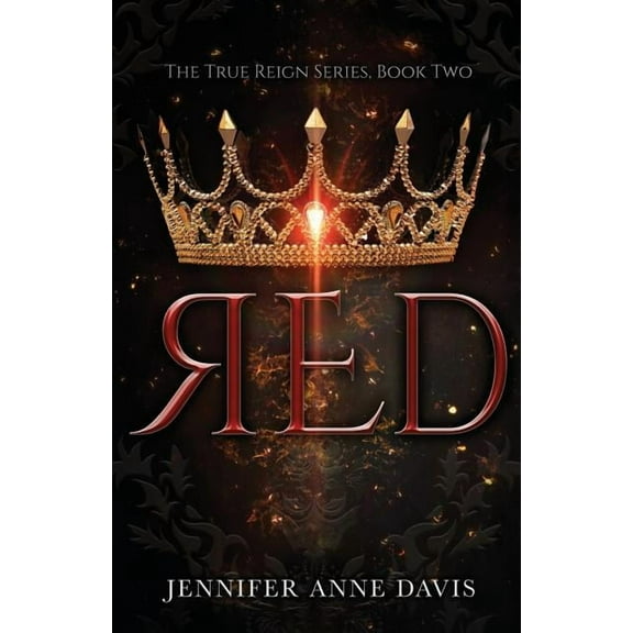 True Reign Red: The True Reign Series, Book 2, Book 2, (Paperback)