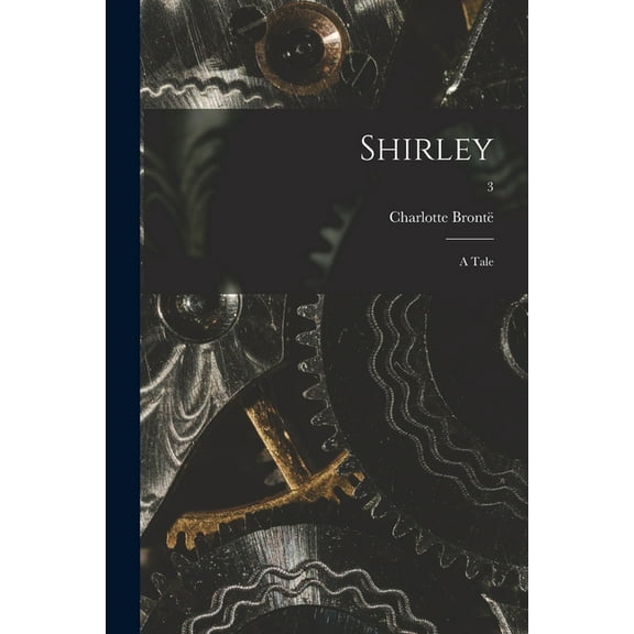 Shirley : a Tale; 3