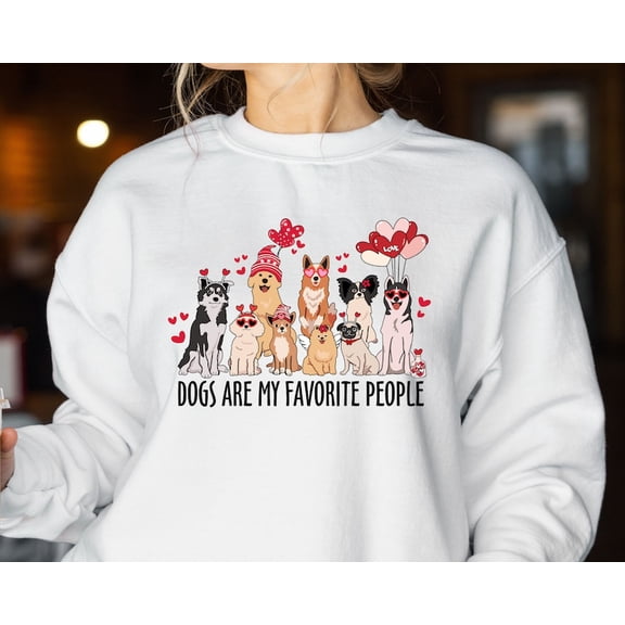Dogs are my Favorite People Valentine Sweatshirt, Dog Mom Gift, Dog Valentine Sweatshirt, Dog Lover Hoodie, Valentines Day Gift For Lover