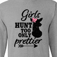 thumbnail image 4 of Inktastic Hunting Girls Hunt Too Only Prettier with Doe and Arrow Long Sleeve T-Shirt, 4 of 5
