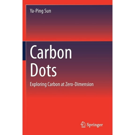 Carbon Dots: Exploring Carbon at Zero-Dimension, (Paperback)