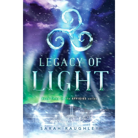 The Effigies: Legacy of Light (Series #3) (Paperback)