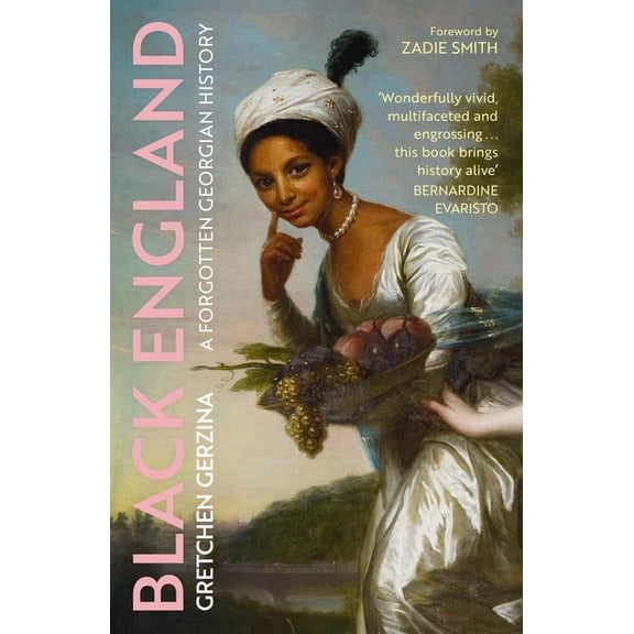 Black England: A Forgotten Georgian History, (Paperback)