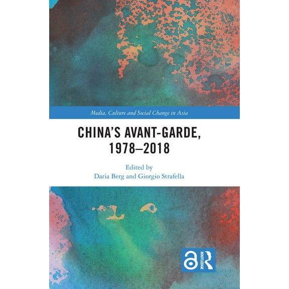Media, Culture and Social Change in Asia China's Avant-Garde, 1978-2018, (Paperback)