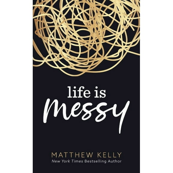 Life Is Messy (Hardcover)