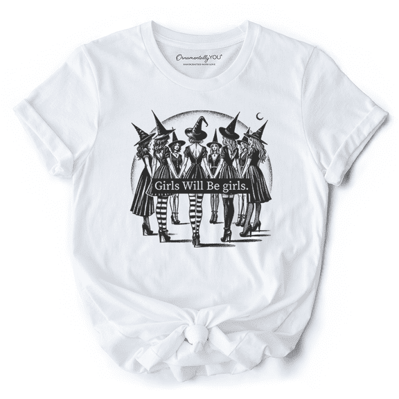 Girls Will Be Girls T-Shirt, Witchy Halloween Tee for Empowered Women