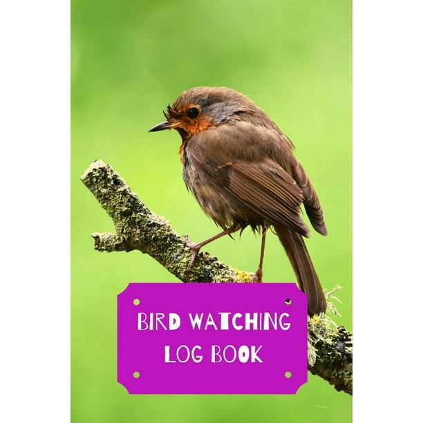 Bird Watching Log Book Bird Watching Log Book Perfect Book And Gift
