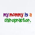 thumbnail image 2 of CafePress - My Mommy Is A Chiropractor (PRIMARY) Infant Bodysu - Baby Light Bodysuit, Size Newborn - 24 Months, 2 of 4