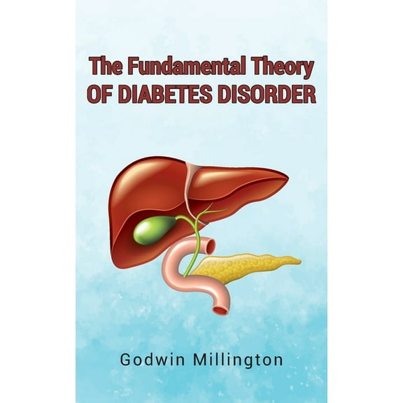 The Fundamental Theory of Diabetes Disorder (Paperback)