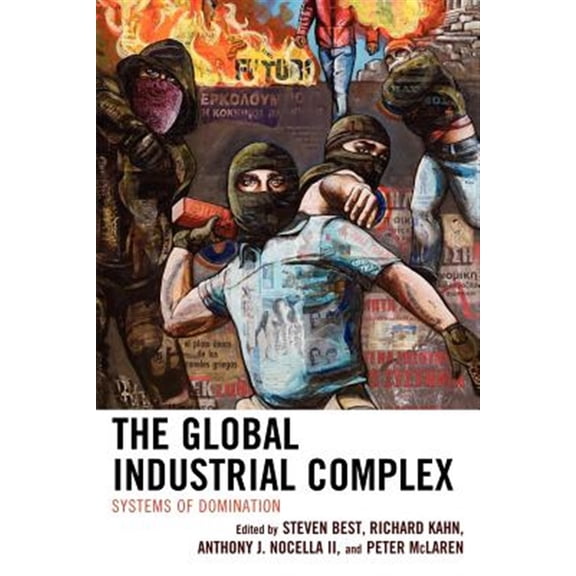 Pre-Owned The Global Industrial Complex: Systems of Domination, (Paperback)