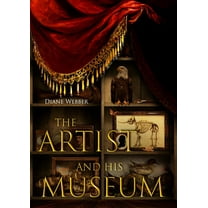 The Artist and His Museum, (Paperback)