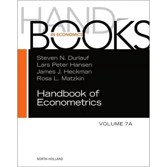 Handbooks in Economics Handbook of Econometrics: Volume 7a, Book 7, (Hardcover)