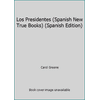 Los Presidentes (Spanish New True Books) (Spanish Edition) [Paperback - Used]