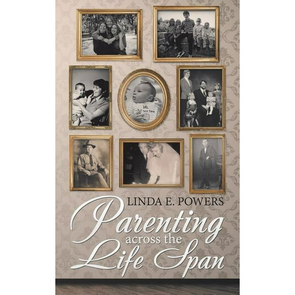 Parenting Across the Life Span (Paperback)