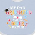 thumbnail image 4 of Inktastic My Dad Graduated and I'm Super Proud Boys or Girls Baby Bib, 4 of 4