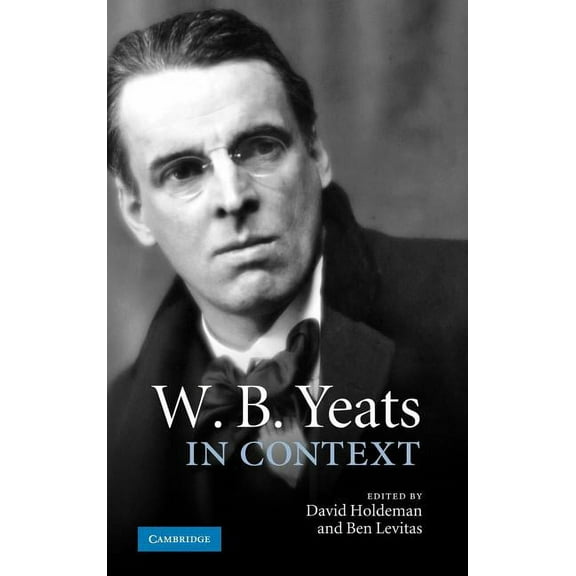 Literature in Context W.B. Yeats in Context, (Hardcover)