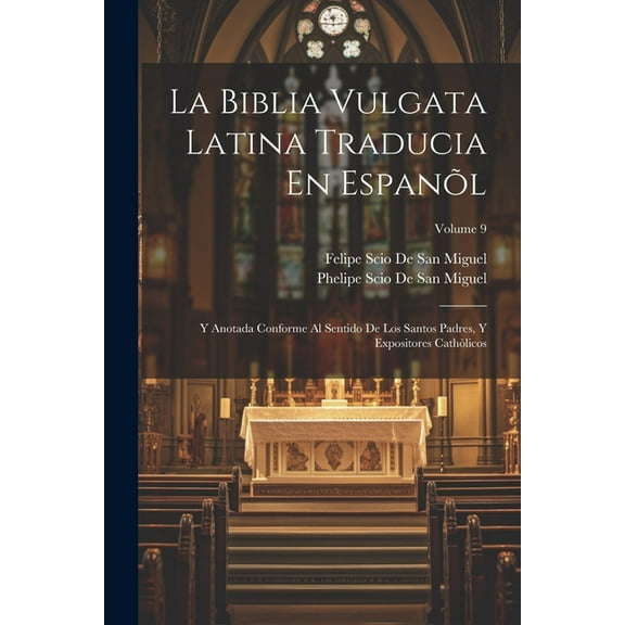 La Biblia Vulgata Latina Traducia En Espanõl (Paperback)