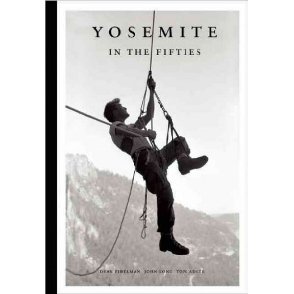 Yosemite in the Fifties: The Iron Age (Hardcover)