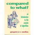 thumbnail image 1 of Pre-Owned Compared to What?: An Introduction to the Anaylsis of Algorithms (Hardcover) 071678243X 9780716782438, 1 of 1
