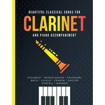 Beautiful Classical Songs for CLARINET and Piano Accompaniment: 12 Popular Wedding Pieces * Easy and (Paperback) by Alicja Urbanowicz