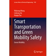 Lecture Notes in Electrical Engineering: Smart Transportation and Green Mobility Safety: Green Mobility (Hardcover)