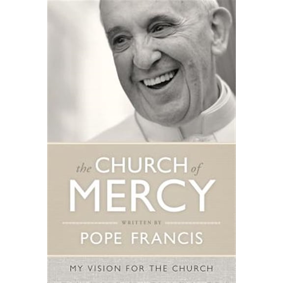 Pre-Owned The Church of Mercy: A Vision for the Church (Paperback) 0829441700 9780829441703