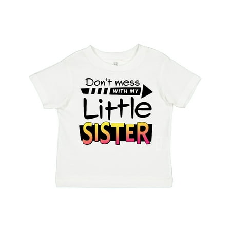 

Inktastic Don t Mess with My Little Sister Gift Toddler Boy or Toddler Girl T-Shirt