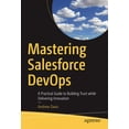 thumbnail image 2 of Mastering Salesforce DevOps: A Practical Guide to Building Trust While Delivering Innovation, 2 of 2