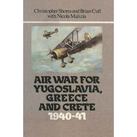 Air War for Yugoslavia Greece and Crete 1940-41 - (Best Of Crete Greece)