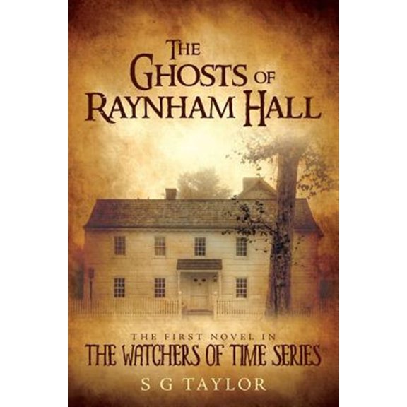 Pre-Owned Ghosts of Raynham Hall : The First Novel in the Watchers of Time Series