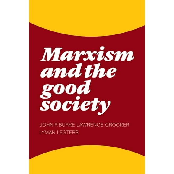 Marxism and the Good Society, (Paperback)