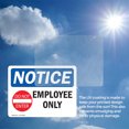 thumbnail image 6 of (2 Pack) Employees Only Sign With Symbol OSHA Notice Sign 14 Inch X 10 Inch Vinyl Label Decal Sticker Weather Resistant, UV Protected for Workplace, Business, and Construction Site,, 6 of 7