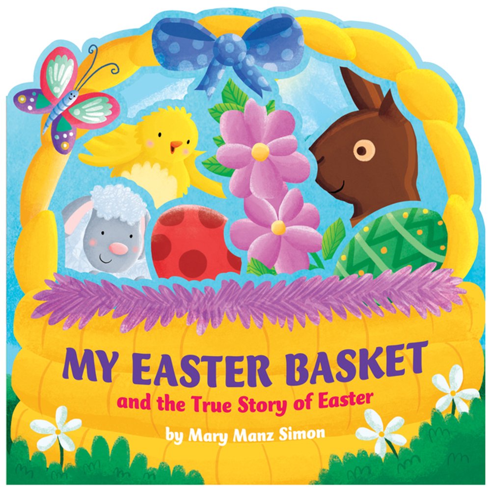 My Easter Basket The True Story of Easter (Board book)