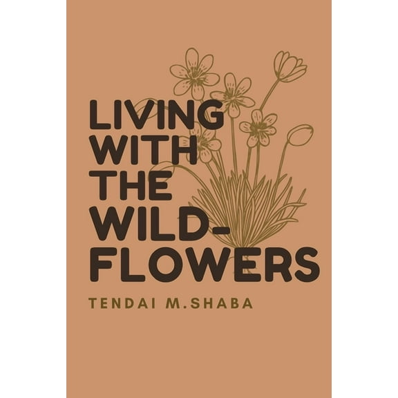 Living with the Wildflowers, (Paperback)