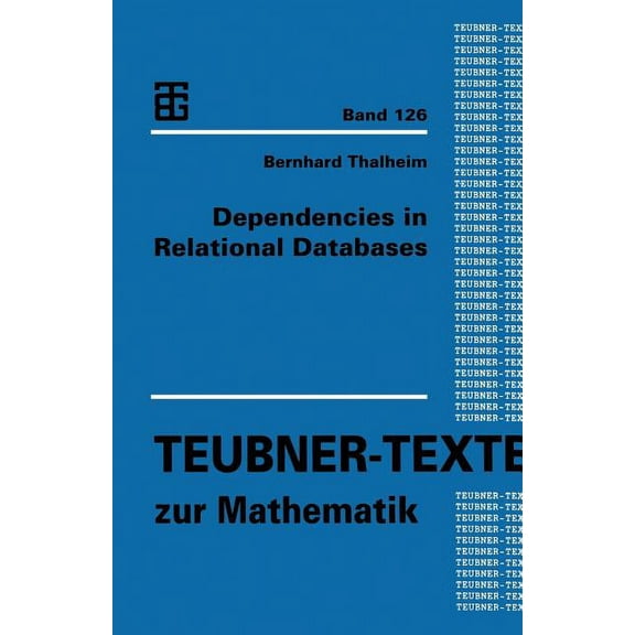 Teubner-Texte Zur Mathematik Dependencies in Relational Databases, (Paperback)