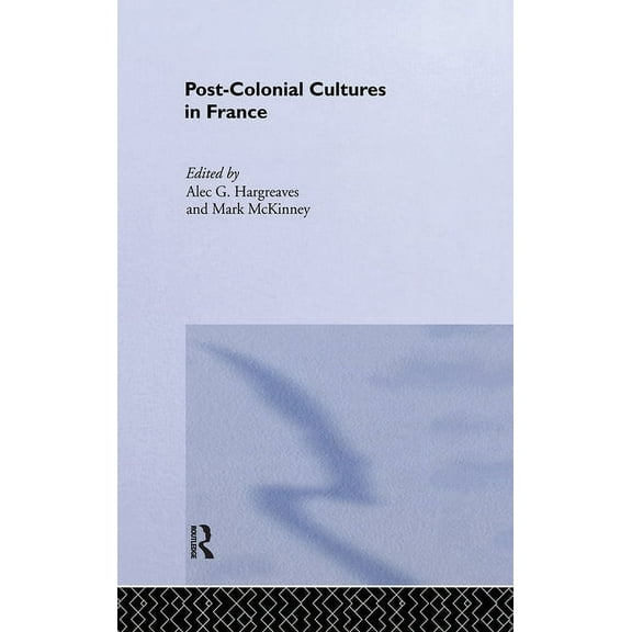Post-Colonial Cultures in France, (Paperback)