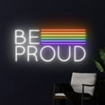 thumbnail image 4 of Handmadetneonsign Be Proud LGBT Neon Sign, Be Proud Pride Wall Art Decor, LGBT Pride Wall Decor, 4 of 5
