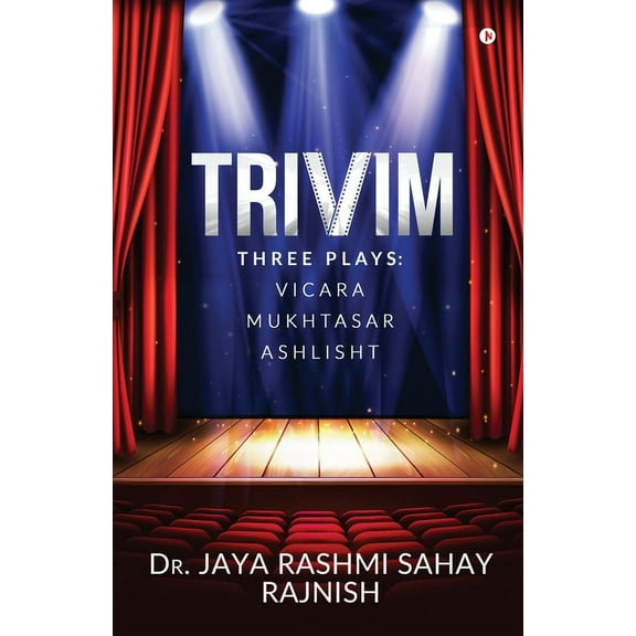 Trivim: Three Plays: Vicara Mukhtasar Ashlisht, (Paperback)