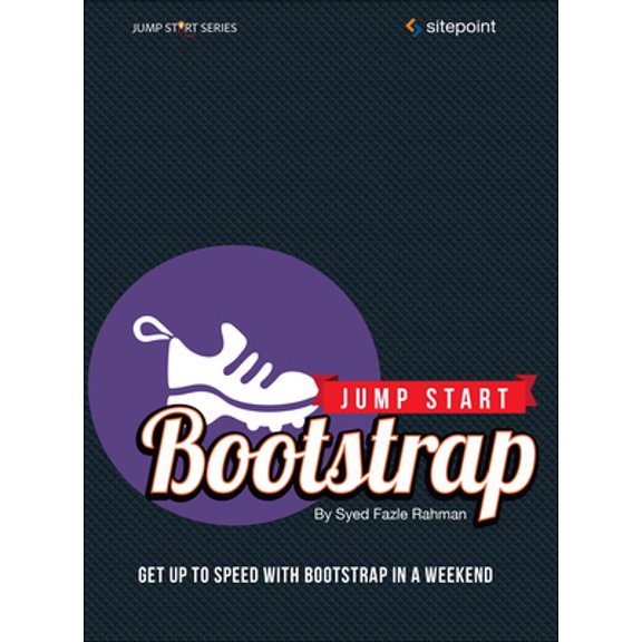Pre-Owned Jump Start Bootstrap: Get Up to Speed with Bootstrap in a Weekend (Paperback) 0992279437 9780992279431