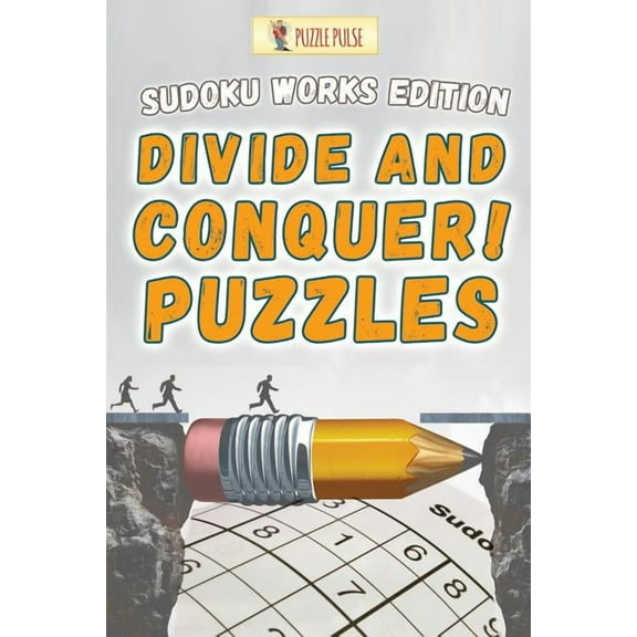 Divide and Conquer! Puzzles: Sudoku Works Edition, (Paperback)