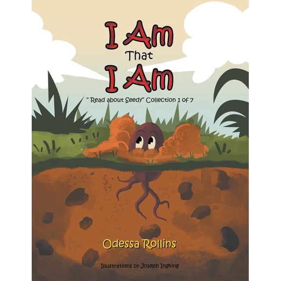 I Am That I Am: Said the Little Seed, (Paperback)