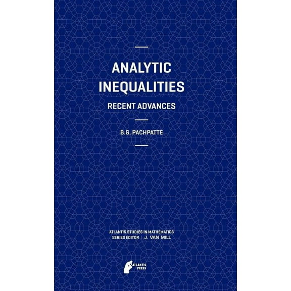 Atlantis Studies in Mathematics Analytic Inequalities: Recent Advances, Book 3, (Hardcover)