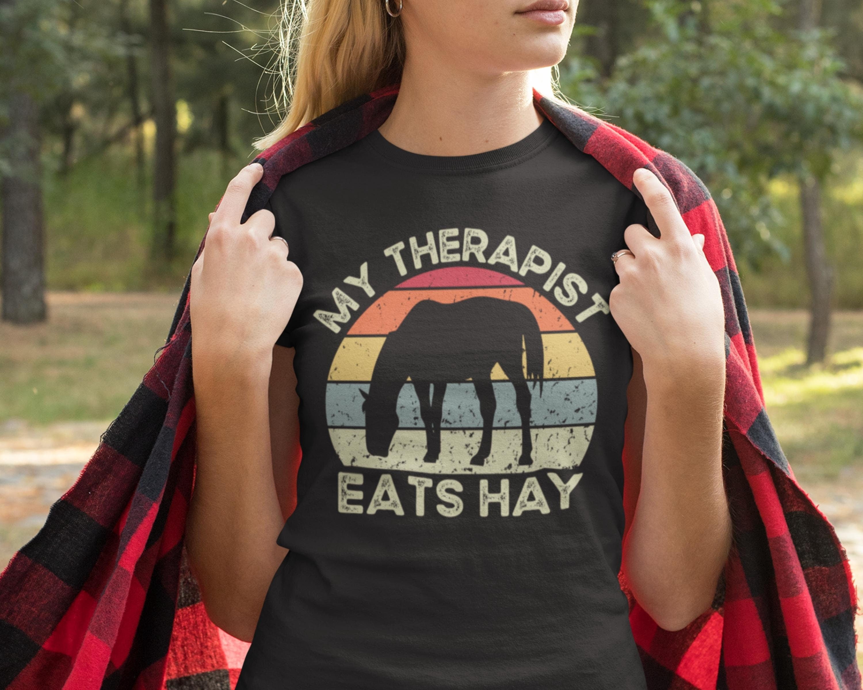 Horse Shirt, Retro Horse Tee, Horse Lover Gift, Horse Riding, Equestrian Shirt, Funny Horse T-Shirt, Girl Horse Tee, My Therapist Eats Hay