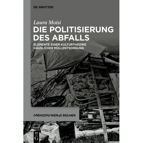 Undisziplinierte Bücher: Die Politisierung des Abfalls (Paperback)